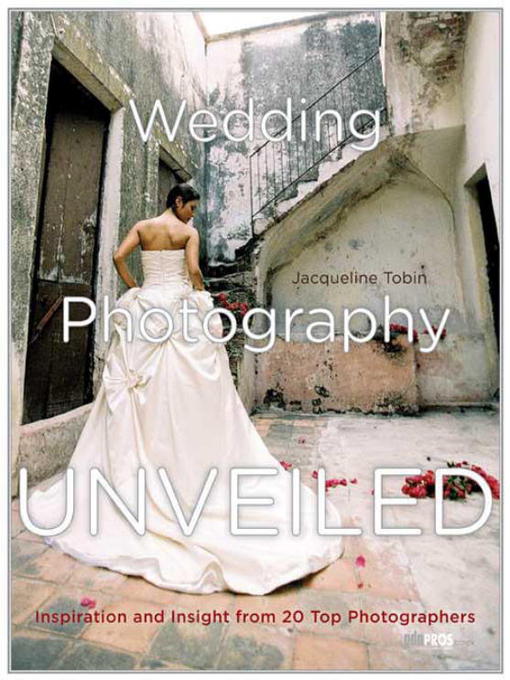 Title details for Wedding Photography Unveiled by Jacqueline Tobin - Available